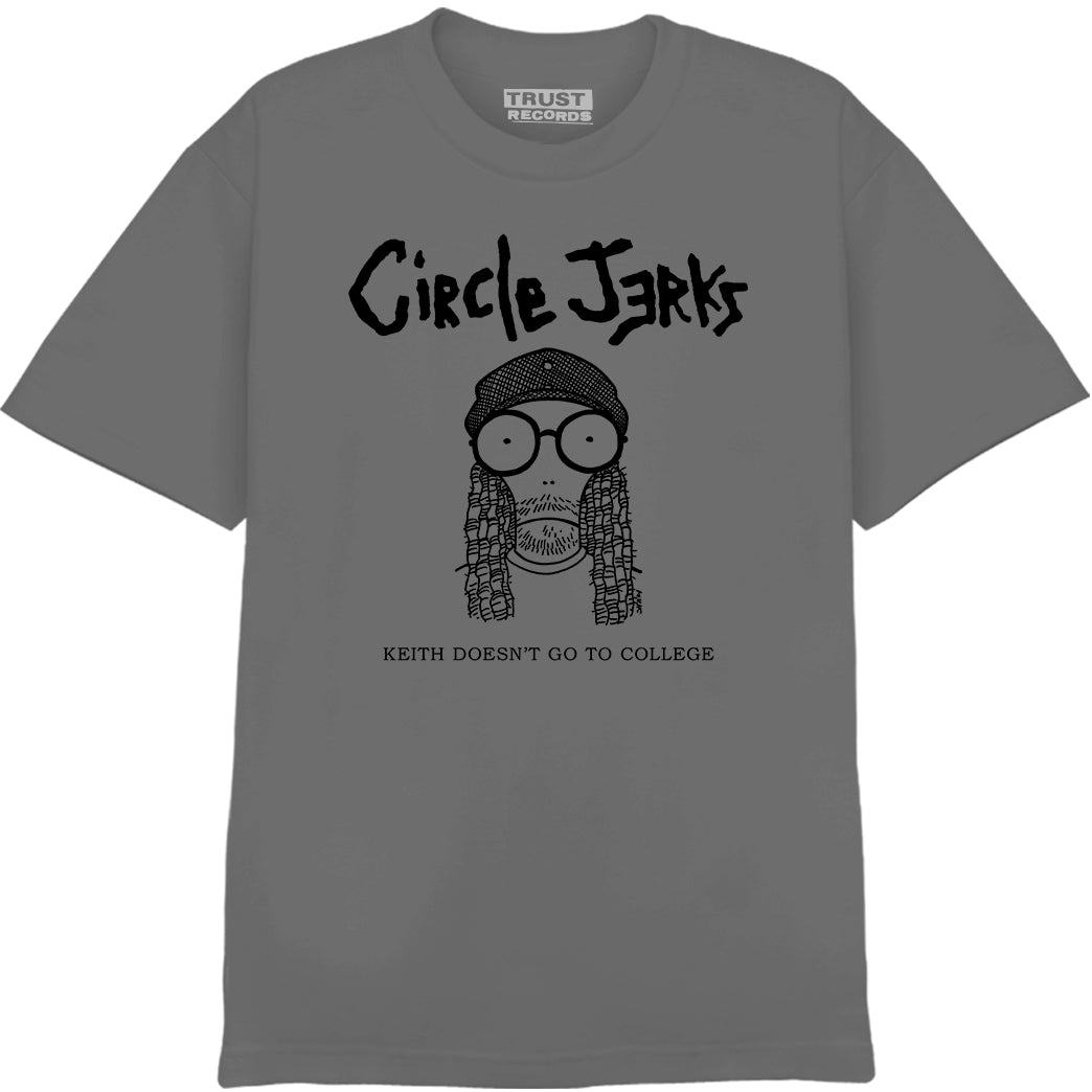 Circle Jerks Keith Doesn&#39;t Go To College T-Shirt